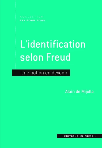 L’identification selon Freud - Alain de Mijolla - Éditions In Press