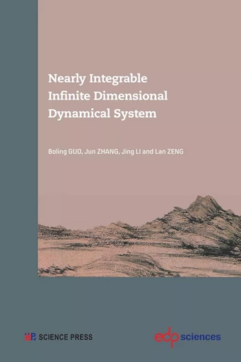 Nearly Integrable Infinite Dimensional Dynamical System - Boling Guo, Jun Zhang, Jing Li, Lan Zeng - EDP sciences