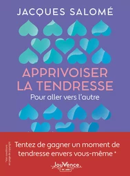 Apprivoiser la tendresse