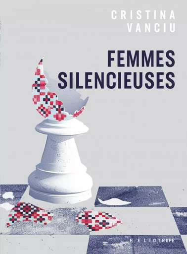 Femmes silencieuses - Cristina Vanciu - Éditions Héliotrope