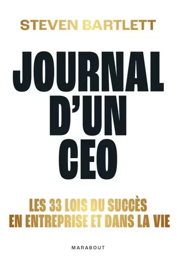 Journal d'un CEO - Steven Bartlett - Marabout