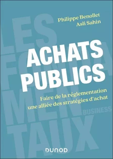 Achats publics - Philippe Benollet, Asli Sahin - Dunod