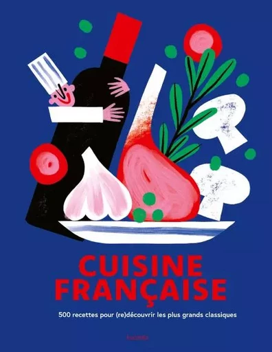 Bible de la cuisine française -  Collectif - Hachette Pratique