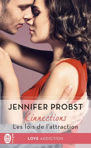 Kinnections (Tome 2) - Les lois de l’attraction - Jennifer Probst - J'ai Lu