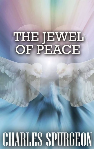 The Jewel of Peace - Charles Spurgeon - Andrii Ponomarenko