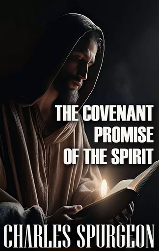 The Сovenant Promise of the Spirit - Charles Spurgeon - Andrii Ponomarenko