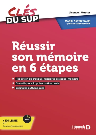 Réussir son mémoire en 6 étapes - Marie-Astrid Clair - De Boeck Supérieur