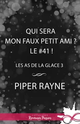 Qui sera mon faux petit ami ? Le #41 !