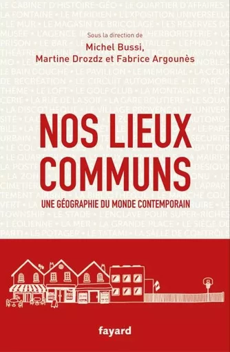 Nos lieux communs - Fabrice Argounes, Michel Bussi, Martine Drozdz - Fayard