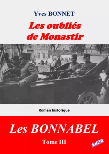 Les oubliés de Monastir - Yves Bonnet - Éditions Auteurs d'Aujourd'hui