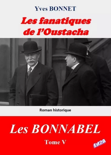 Les fanatiques de l'Oustacha - Yves Bonnet - Éditions Auteurs d'Aujourd'hui