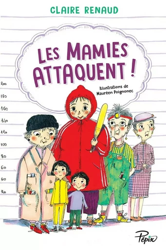 Les mamies attaquent ! - Claire Renaud - Sarbacane