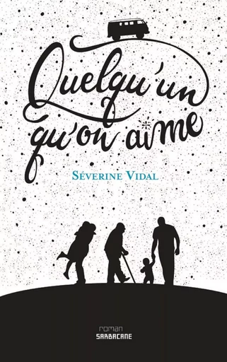 Quelqu'un qu'on aime - Séverine Vidal - Éditions Sarbacane