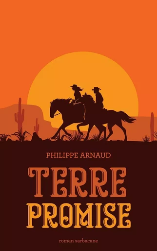 Terre promise - Philippe Arnaud - Éditions Sarbacane