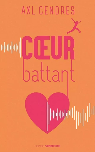 Coeur battant - Axl Cendres - Éditions Sarbacane