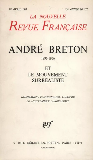 André Breton et le mouvement surréaliste N' 172 (Avril 1967) -  Collectifs - Editions Gallimard - Revues NRF