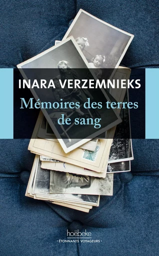 Mémoires des terres de sang - Inara Verzemnieks - Éditions Hoëbeke