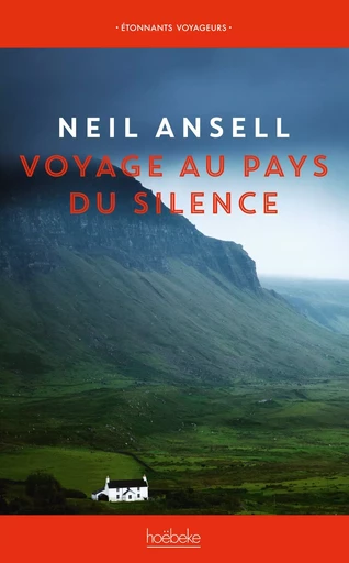 Voyage au pays du silence - Neil Ansell - Éditions Hoëbeke