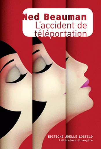 L'accident de téléportation - Ned Beauman - Éditions Joëlle Losfeld