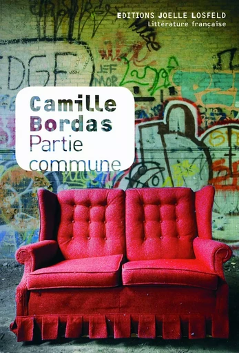 Partie commune - Camille Bordas - Éditions Joëlle Losfeld