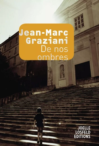 De nos ombres - Jean-Marc Graziani - Éditions Joëlle Losfeld