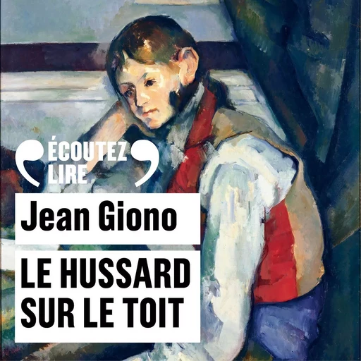 Le hussard sur le toit - Jean Giono - Gallimard Audio