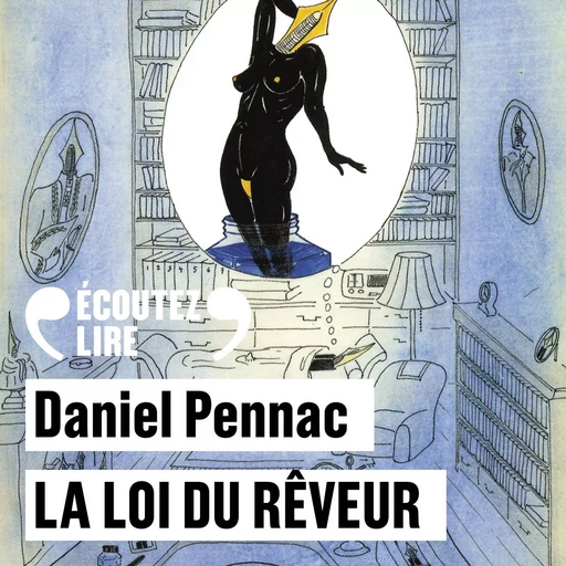 La loi du rêveur - Daniel Pennac - Gallimard Audio