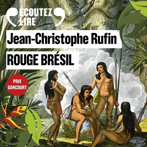 Rouge Brésil - Jean-Christophe Rufin - Gallimard Audio