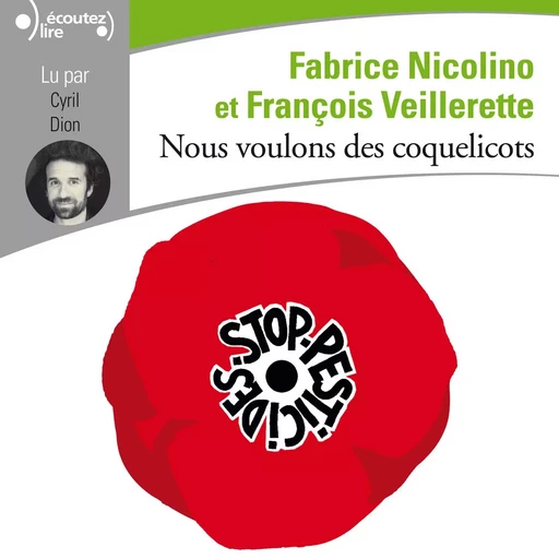 Nous voulons des coquelicots - Fabrice Nicolino, François Veillerette - Gallimard Audio