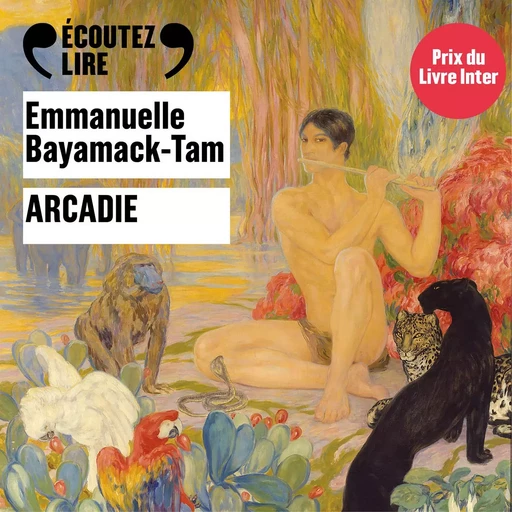 Arcadie - Emmanuelle Bayamack-Tam - Gallimard Audio