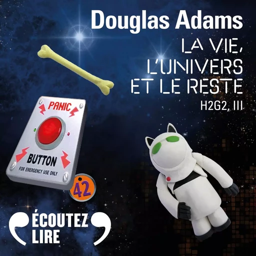 H2G2 (Tome 3) - La Vie, l'Univers et le Reste - Douglas Adams - Gallimard Audio