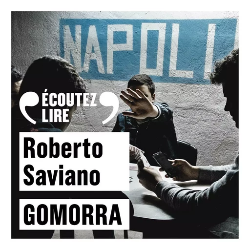 Gomorra - Roberto Saviano - Gallimard Audio