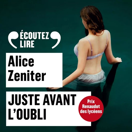 Juste avant l'oubli - Alice Zeniter - Gallimard Audio