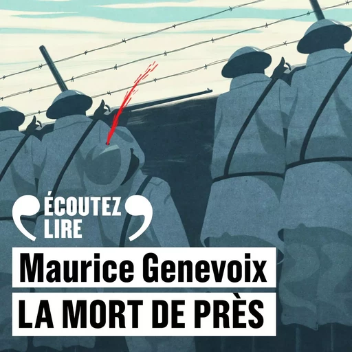 La mort de près - Maurice Genevoix - Gallimard Audio