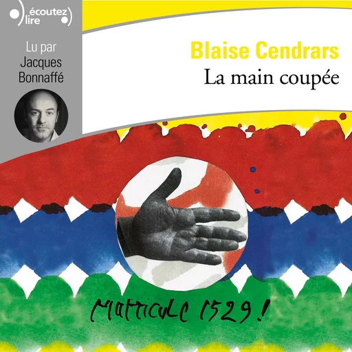 La main coupée - Blaise Cendrars - Gallimard Audio