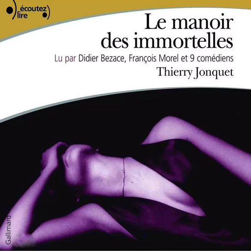 Le manoir des immortelles - Thierry Jonquet - Gallimard Audio