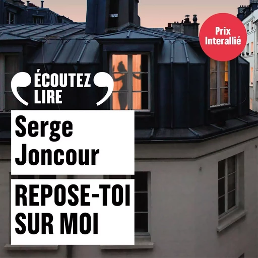 Repose-toi sur moi - Serge Joncour - Gallimard Audio