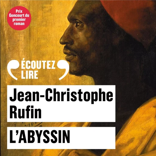 L'Abyssin - Jean-Christophe Rufin - Gallimard Audio