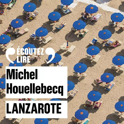 Lanzarote - Michel Houellebecq - Gallimard Audio