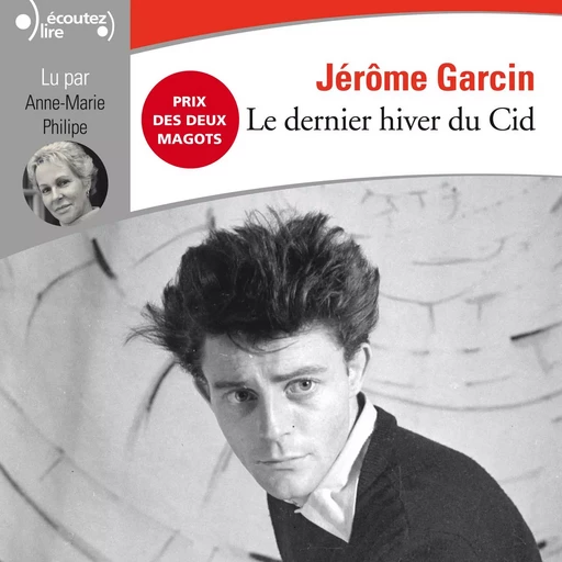 Le dernier hiver du Cid - Jérôme Garcin - Gallimard Audio