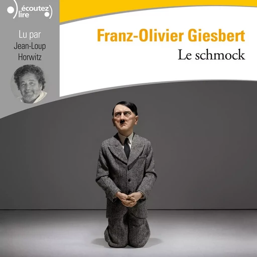 Le schmock - Franz-Olivier Giesbert - Gallimard Audio