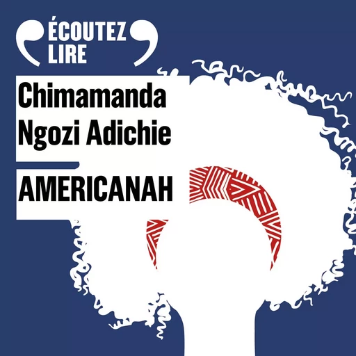 Americanah - Chimamanda Ngozi Adichie - Gallimard Audio