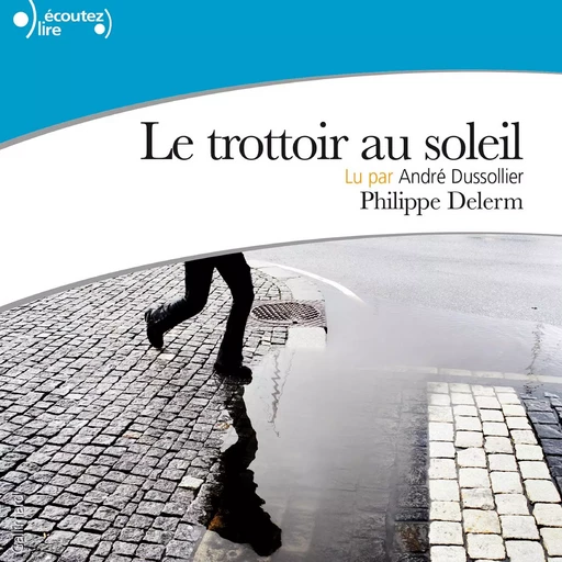 Le trottoir au soleil - Philippe Delerm - Gallimard Audio