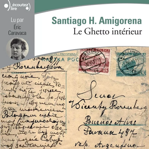 Le Ghetto intérieur - Santiago H. Amigorena - Gallimard Audio