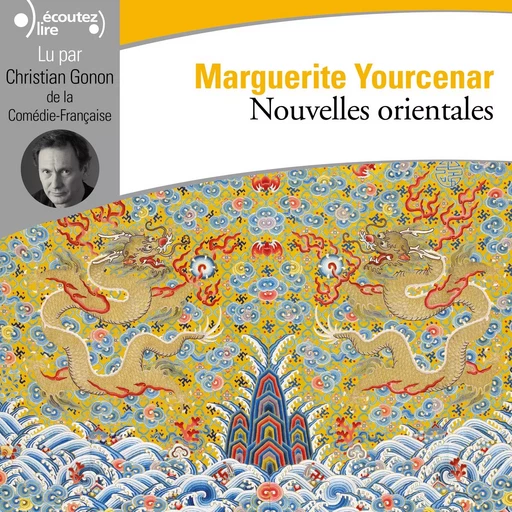 Nouvelles orientales - Marguerite Yourcenar - Gallimard Audio