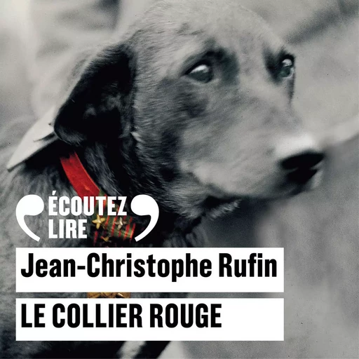 Le collier rouge - Jean-Christophe Rufin - Gallimard Audio