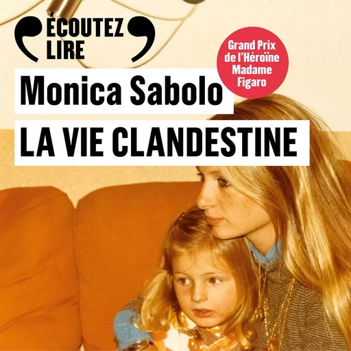 La vie clandestine - Monica Sabolo - Editions Gallimard