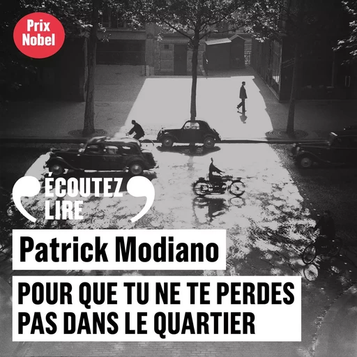 Pour que tu ne te perdes pas dans le quartier - Patrick Modiano - Gallimard Audio