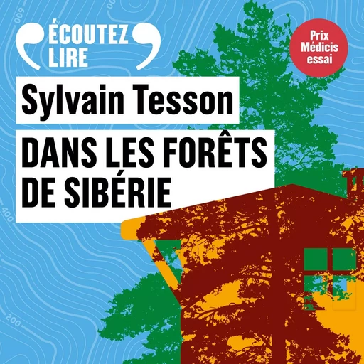 Dans les forêts de Sibérie - Sylvain Tesson - Gallimard Audio