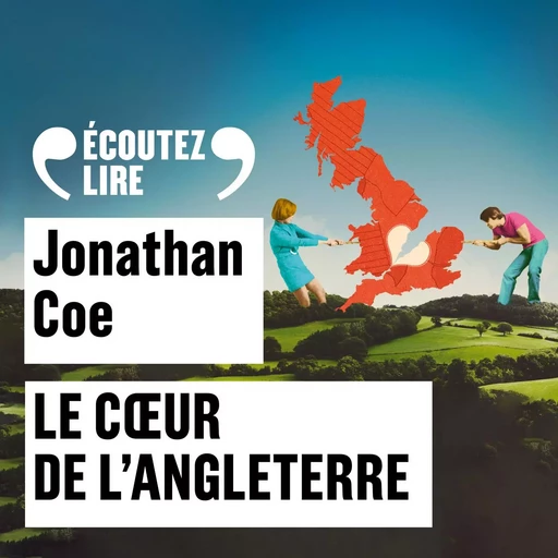 Le coeur de l'Angleterre - Jonathan Coe - Gallimard Audio